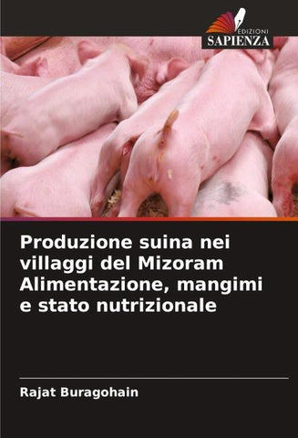 Produzione suina nei villaggi del Mizoram Alimentazione, mangimi e stato nutrizionale
