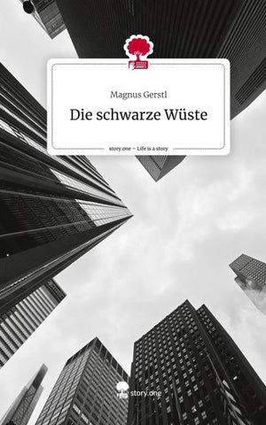 Die schwarze Wüste. Life is a Story - story.one