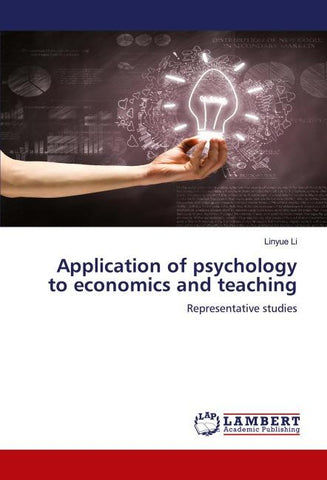 Application of psychology to economics and teaching