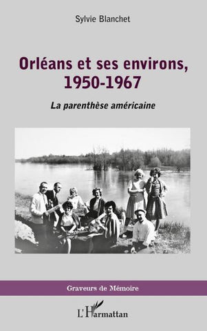 Orléans et ses environs, 1950-1967