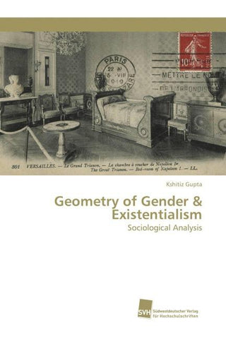Geometry of Gender & Existentialism