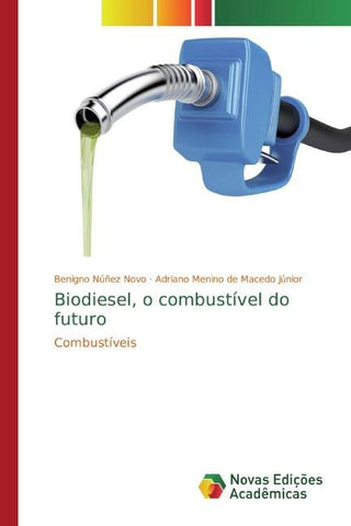 Biodiesel, o combustível do futuro