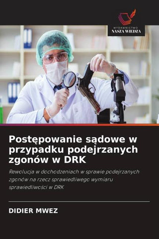 Post¿powanie s¿dowe w przypadku podejrzanych zgonów w DRK