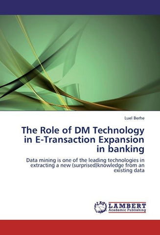 The Role of DM Technology in E-Transaction  Expansion in banking