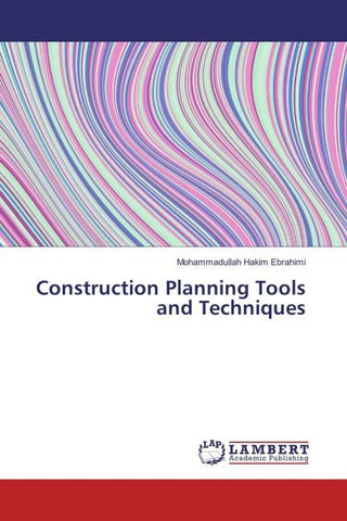 Construction Planning Tools and Techniques
