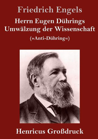Herrn Eugen Dührings Umwälzung der Wissenschaft (Großdruck)