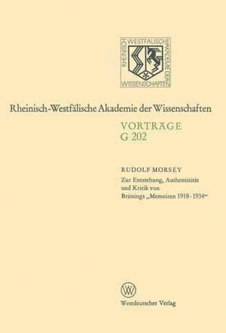 Zur Entstehung, Authentizität und Kritik von Brünings „Memoiren 1918–1934“