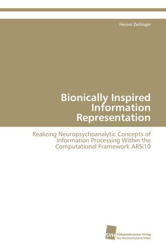 Bionically Inspired Information Representation