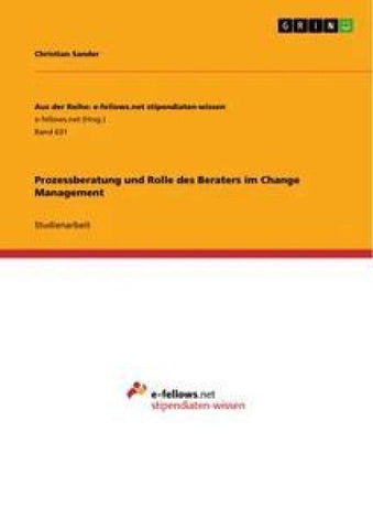 Prozessberatung und Rolle des Beraters im Change Management
