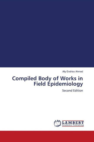 Compiled Body of Works in Field Epidemiology