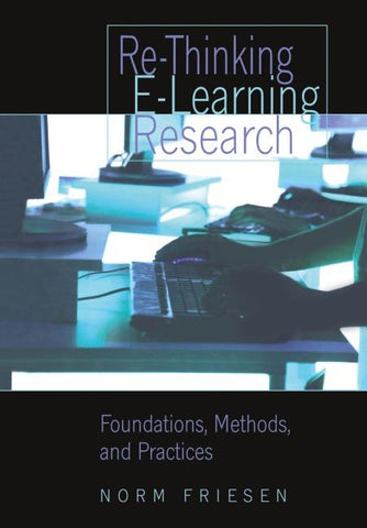 Re-Thinking E-Learning Research