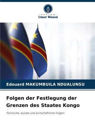 Folgen der Festlegung der Grenzen des Staates Kongo