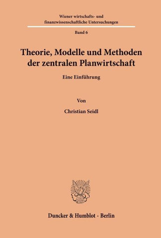Theorie, Modelle und Methoden der zentralen Planwirtschaft.