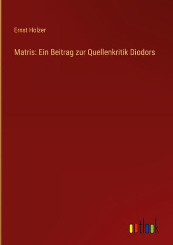 Matris: Ein Beitrag zur Quellenkritik Diodors