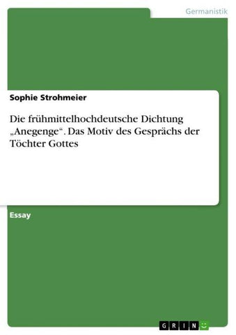 Die frühmittelhochdeutsche Dichtung "Anegenge". Das Motiv des Gesprächs der Töchter Gottes