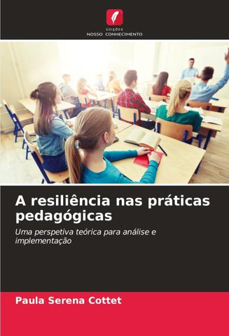 A resiliência nas práticas pedagógicas