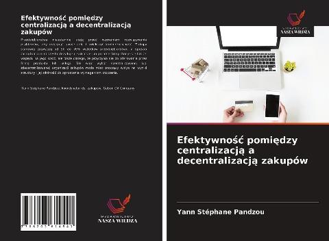 Efektywno¿¿ pomi¿dzy centralizacj¿ a decentralizacj¿ zakupów