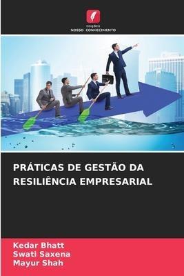 PRÁTICAS DE GESTÃO DA RESILIÊNCIA EMPRESARIAL
