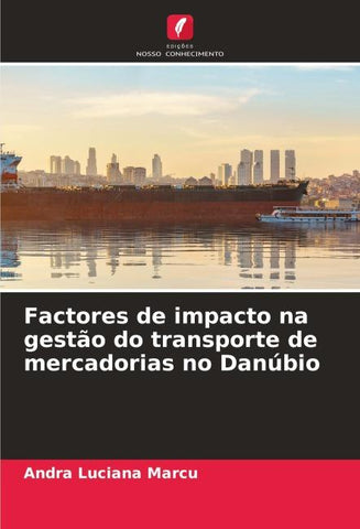 Factores de impacto na gestão do transporte de mercadorias no Danúbio