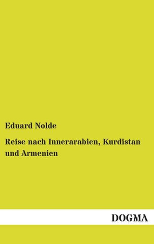 Reise nach Innerarabien, Kurdistan und Armenien