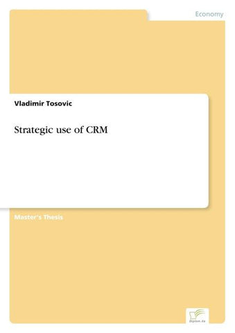 Strategic use of CRM