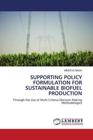 SUPPORTING POLICY FORMULATION FOR SUSTAINABLE BIOFUEL PRODUCTION