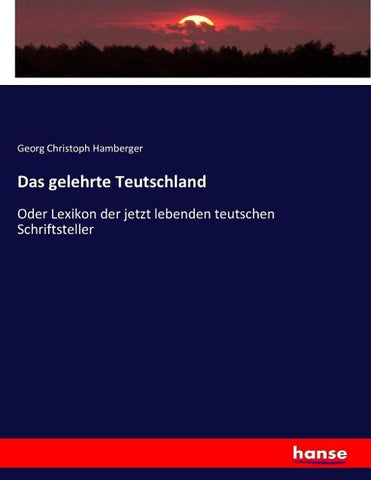 Das gelehrte Teutschland