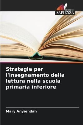 Strategie per l'insegnamento della lettura nella scuola primaria inferiore