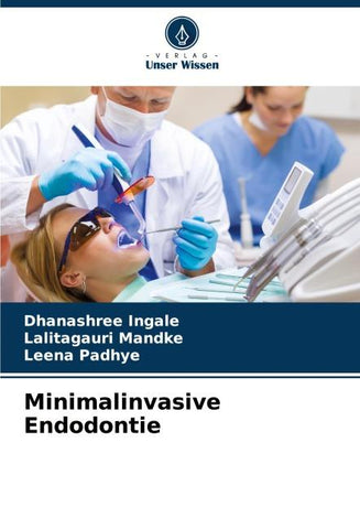Minimalinvasive Endodontie