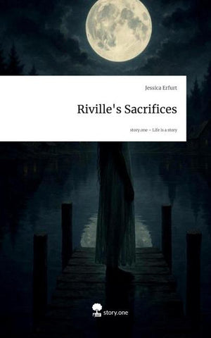 Riville's Sacrifices. Life is a Story - story.one
