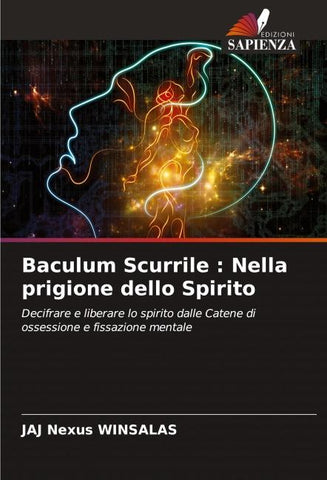 Baculum Scurrile : Nella prigione dello Spirito