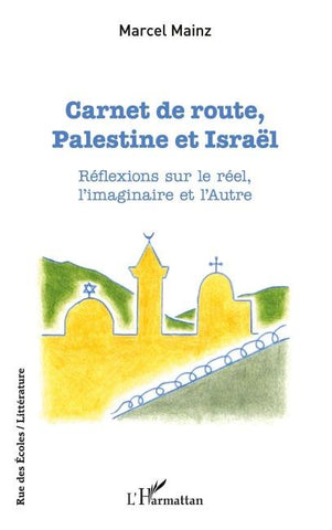 Carnet de route, Palestine et Israël