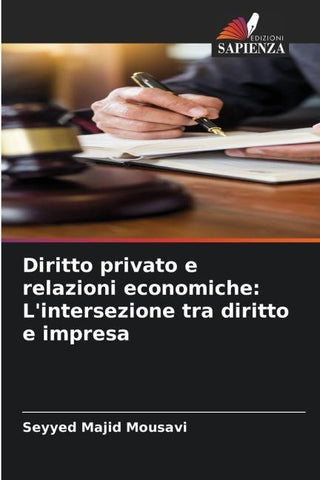 Diritto privato e relazioni economiche: L'intersezione tra diritto e impresa