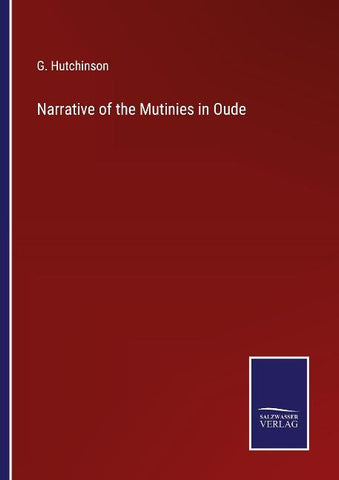 Narrative of the Mutinies in Oude