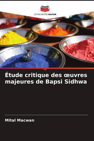 Étude critique des ¿uvres majeures de Bapsi Sidhwa