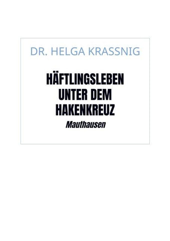 Häftlingsleben unter dem Hakenkreuz