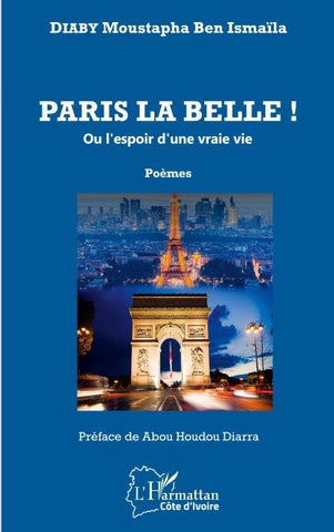 Paris la belle ! ou l'espoir d'une vraie vie