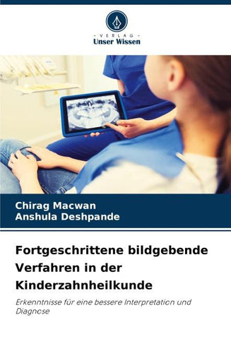 Fortgeschrittene bildgebende Verfahren in der Kinderzahnheilkunde