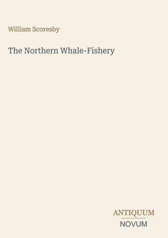 The Northern Whale-Fishery