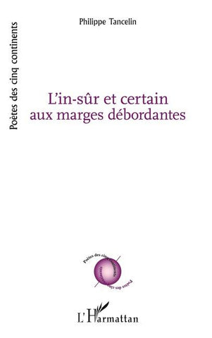 L'in-sûr et certain aux marges débordantes