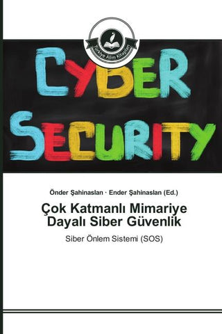 Çok Katmanl¿ Mimariye Dayal¿ Siber Güvenlik