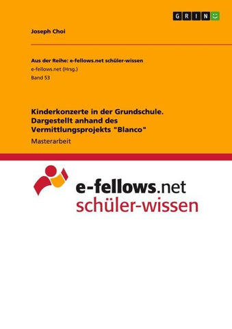 Kinderkonzerte in der Grundschule. Dargestellt anhand des Vermittlungsprojekts "Blanco"