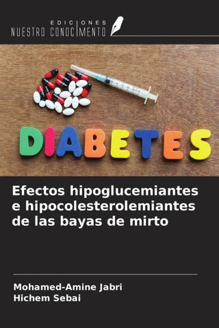 Efectos hipoglucemiantes e hipocolesterolemiantes de las bayas de mirto