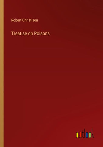 Treatise on Poisons