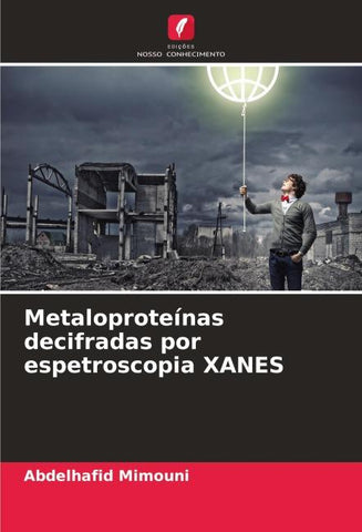 Metaloproteínas decifradas por espetroscopia XANES