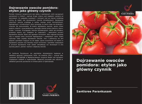 Dojrzewanie owoców pomidora: etylen jako g¿ówny czynnik