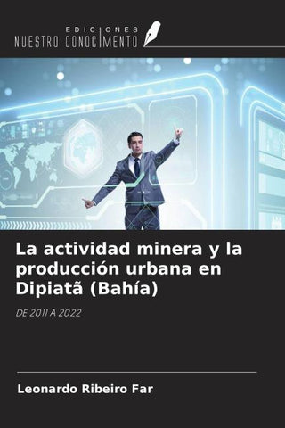 La actividad minera y la producción urbana en Dipiatã (Bahía)