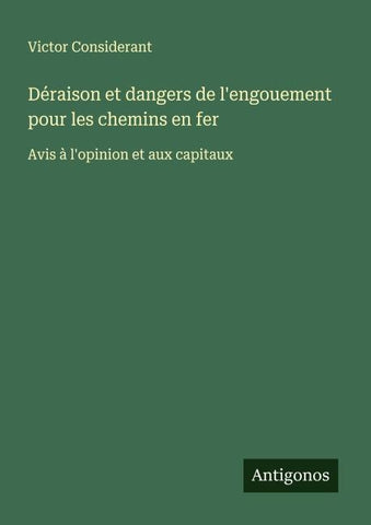 Déraison et dangers de l'engouement pour les chemins en fer