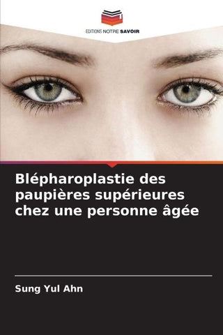 Blépharoplastie des paupières supérieures chez une personne âgée