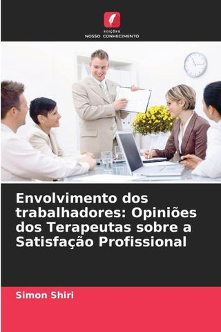 Envolvimento dos trabalhadores: Opiniões dos Terapeutas sobre a Satisfação Profissional